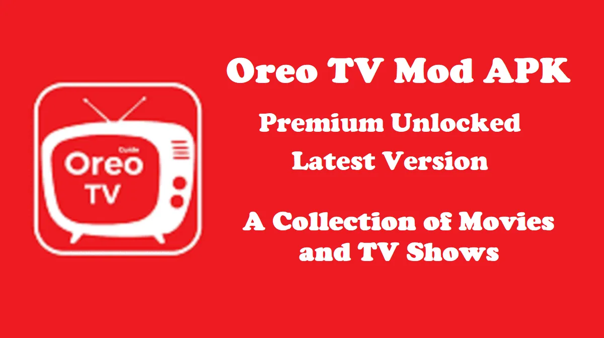 Oreo TV Mod APK Premium Unlocked