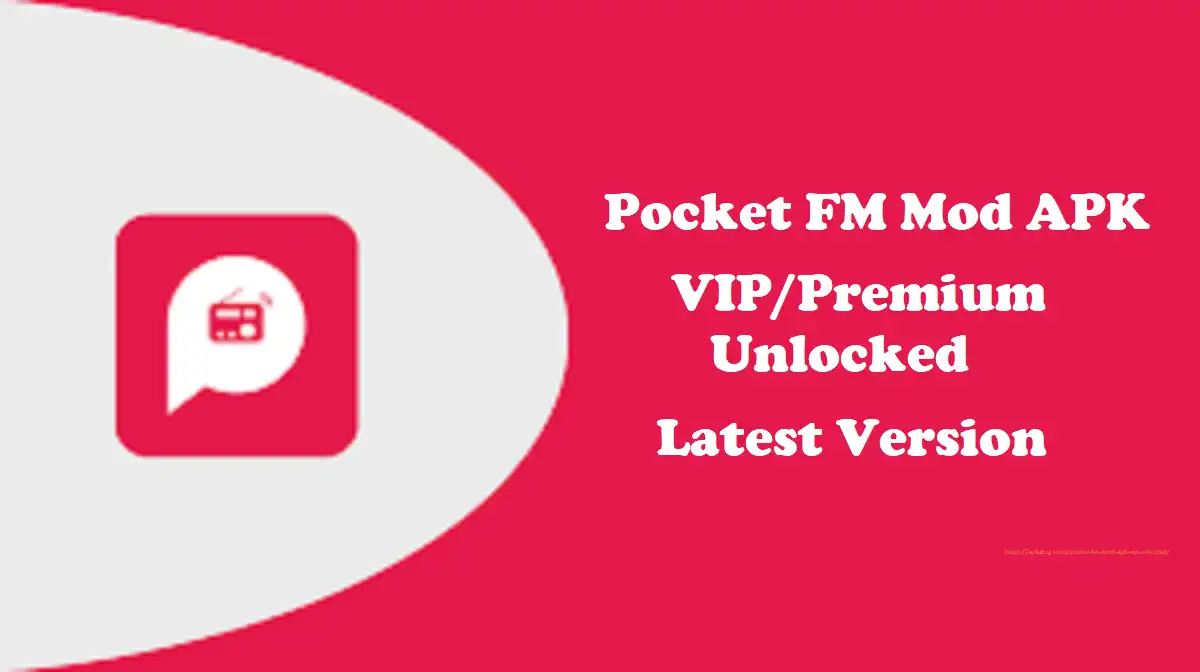 Pocket FM Mod APK VIP Unlocked