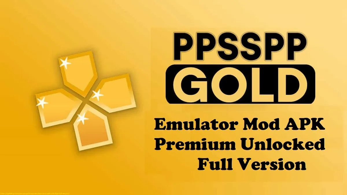 PPSSPP Gold PSP Emulator Mod APK Premium Unlocked Full Version