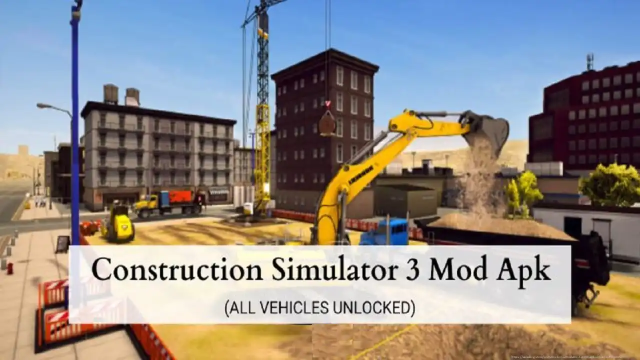 Construction Simulator 3 Mod APK Unlimited Money