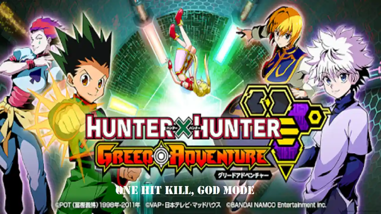 Hunter X Hunter Mobile Mod APK One Hit Kill God Mode