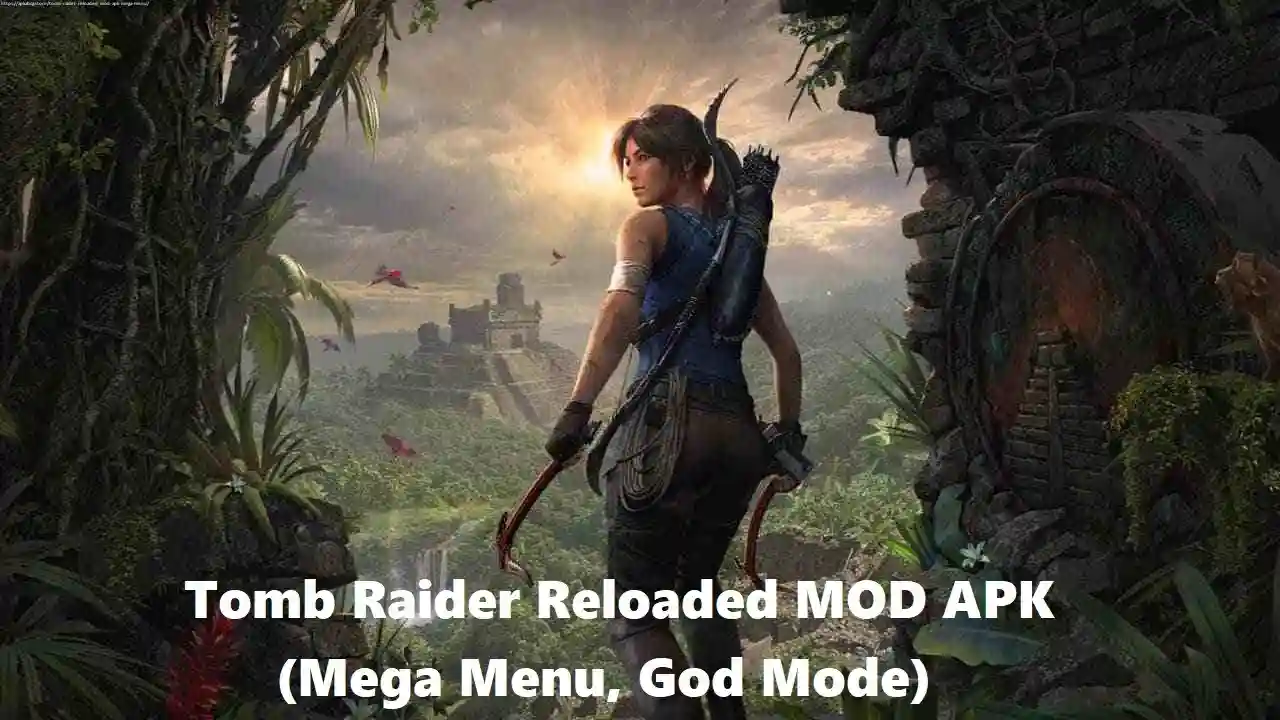Tomb Raider Reloaded MOD APK Mega Menu