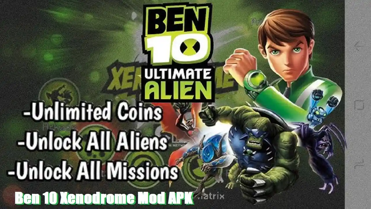 Ben 10 Xenodrome Mod APK Unlimited Money