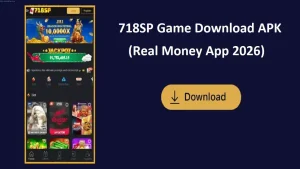 718SP Game Download APK (Real Money App 2026) 1
